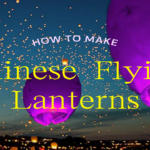 DIY Chinese Flying Lanterns